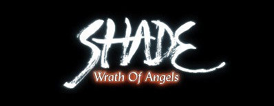 Shade: Wrath of Angels Shade: Wrath of Angels